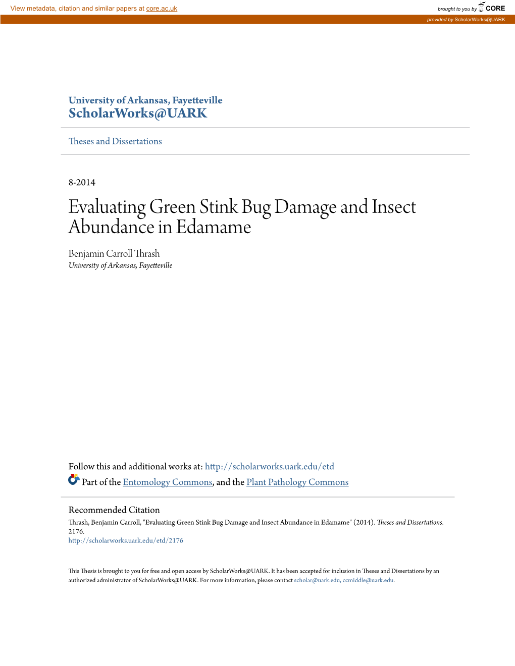 Evaluating Green Stink Bug Damage and Insect Abundance in Edamame Benjamin Carroll Thrash University of Arkansas, Fayetteville