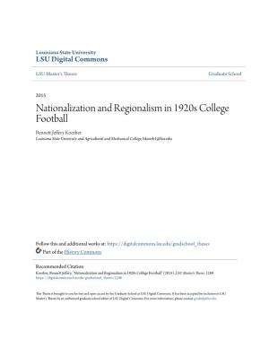 Nationalization and Regionalism in 1920S College Football Bennett Effej Ry Koerber Louisiana State University and Agricultural and Mechanical College, Bkoerb1@Lsu.Edu