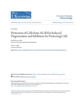 RNA-Induced Degeneration and Inhibitors for Protecting Cells Jayakrishna Ambati University of Kentucky, Jayakrishna.Ambati@Uky.Edu