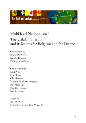Multi-Level Nationalism? the Catalan Question and Its Lessons For