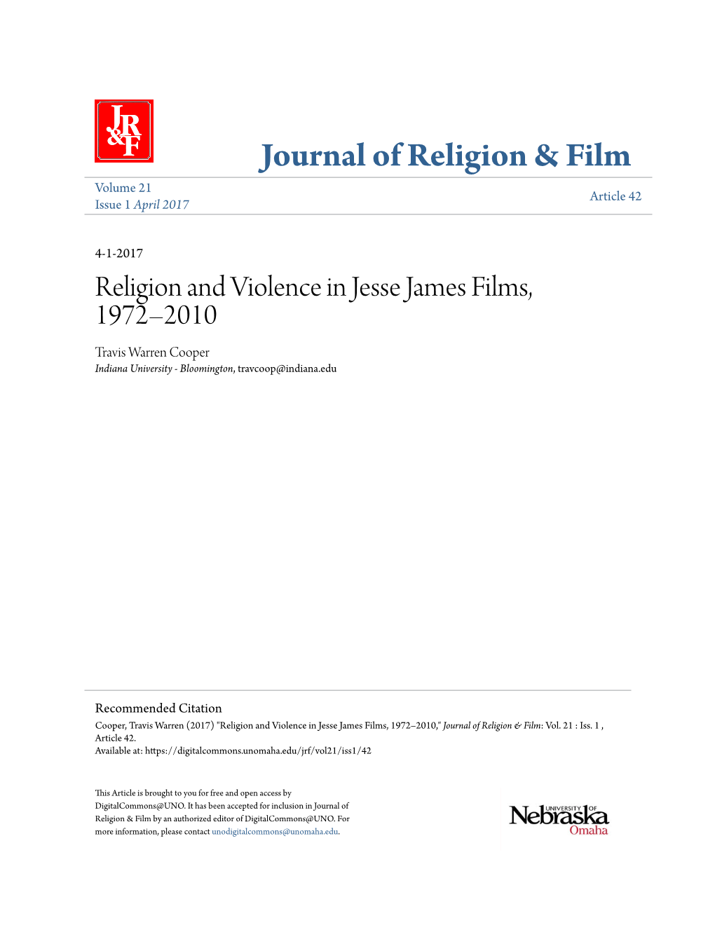 Religion and Violence in Jesse James Films, 1972–2010 Travis Warren Cooper Indiana University - Bloomington, Travcoop@Indiana.Edu