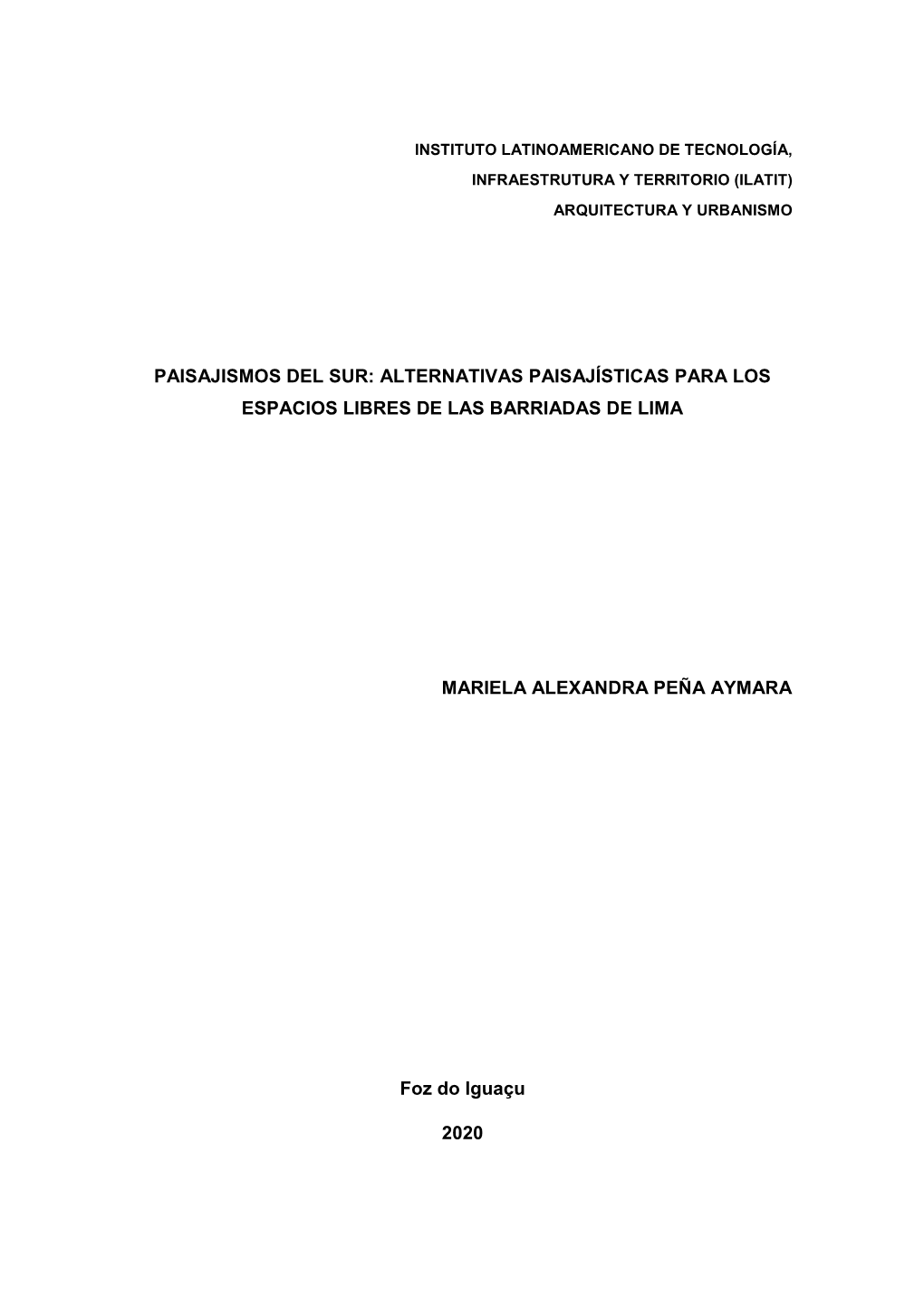Paisajismos Del Sur: Alternativas Paisajísticas Para Los Espacios Libres De Las Barriadas De Lima