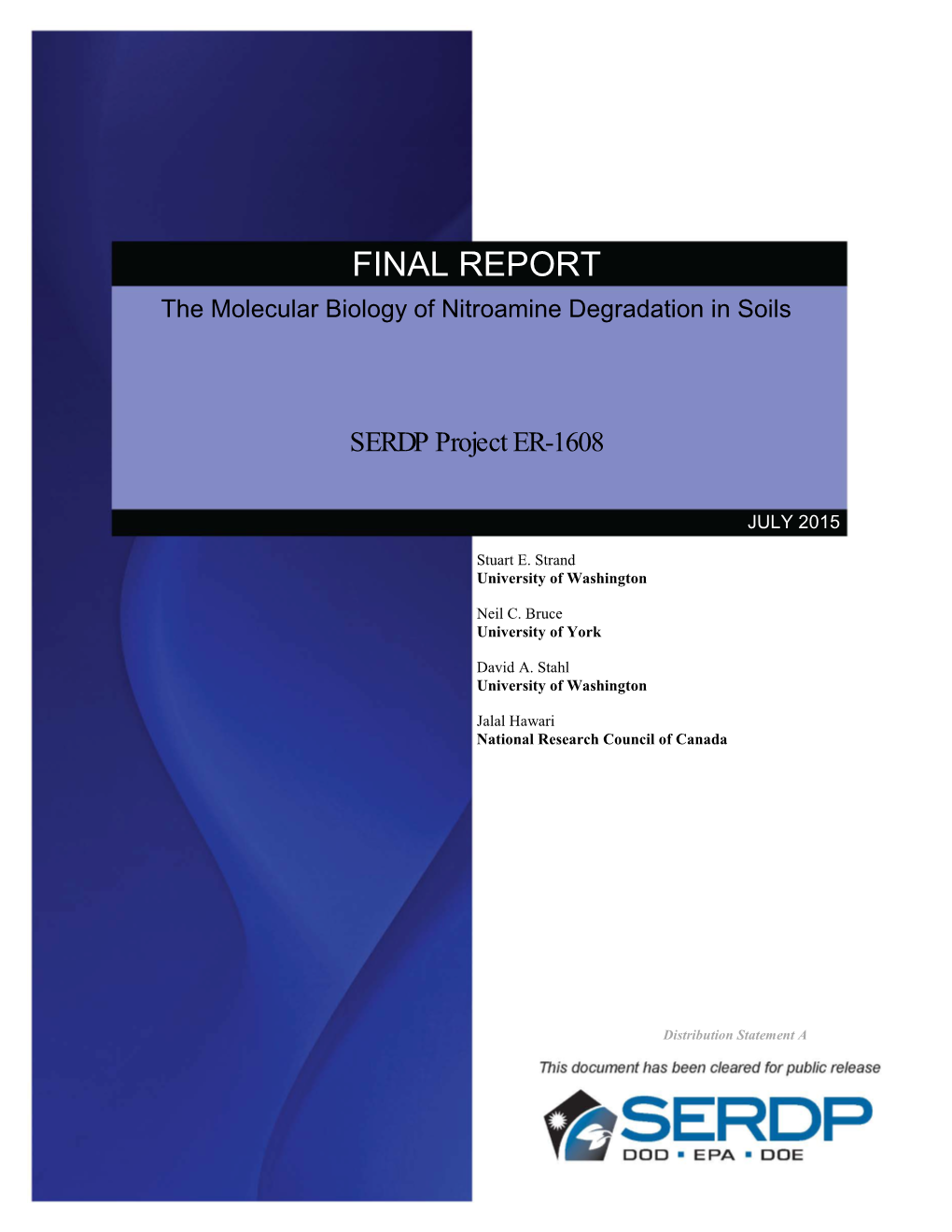 FINAL REPORT the Molecular Biology of Nitroamine Degradation in Soils