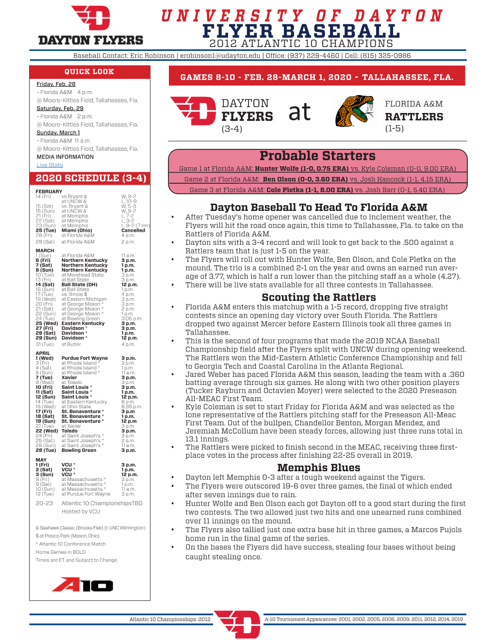 FLYER BASEBALL 2012 ATLANTIC 10 CHAMPIONS Baseball Contact: Eric Robinson | Erobinson1@Udayton.Edu | Office: (937) 229-4460 | Cell: (815) 325-0986