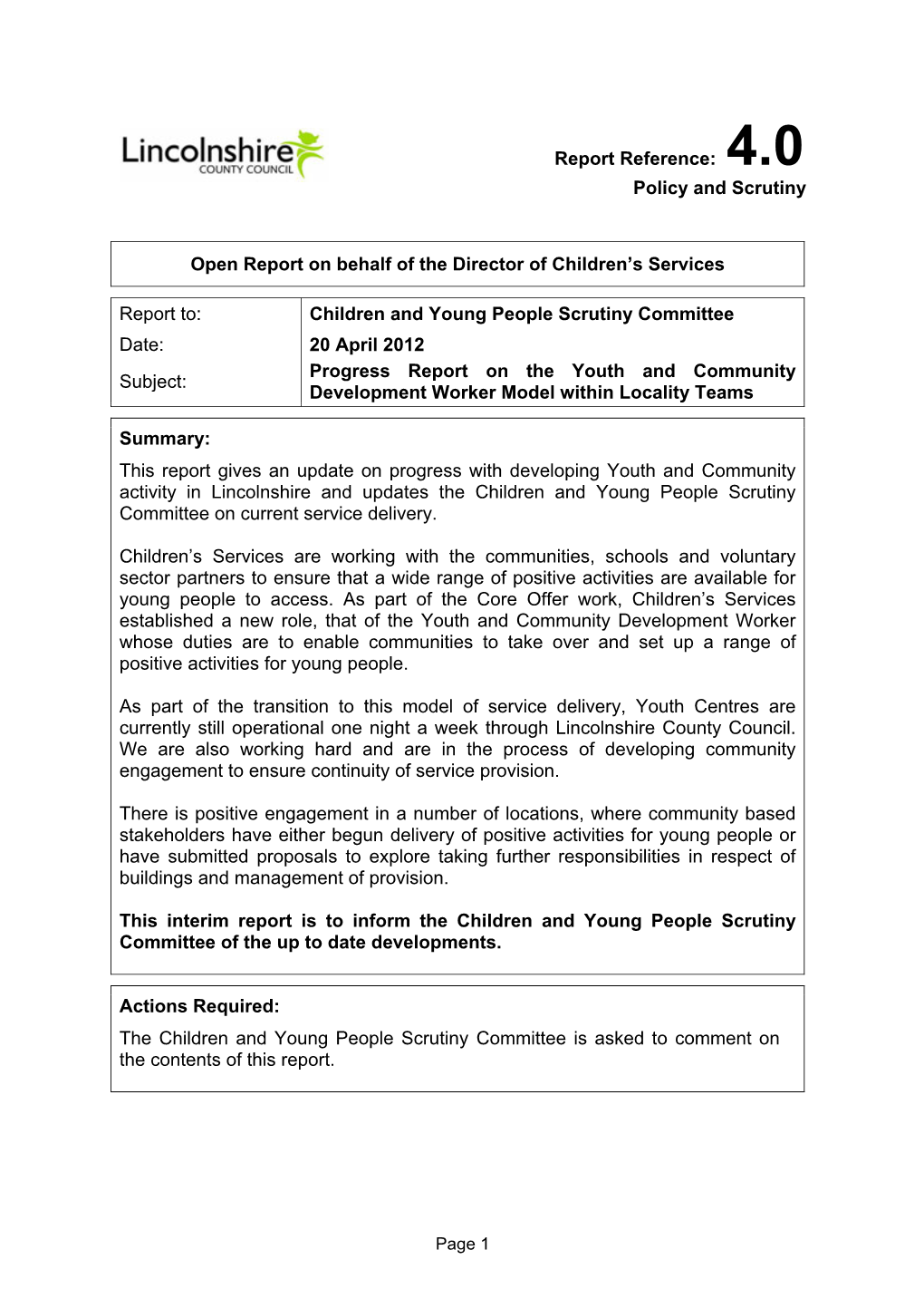 Children and Young People Scrutiny Committee Date: 20 April 2012 Progress Report on the Youth and Community Subject: Development Worker Model Within Locality Teams