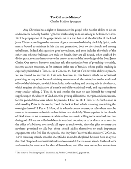 The Call to the Ministry1 Charles Hadden Spurgeon Any Christian Has a Right to Disseminate the Gospel Who Has the Ability to Do