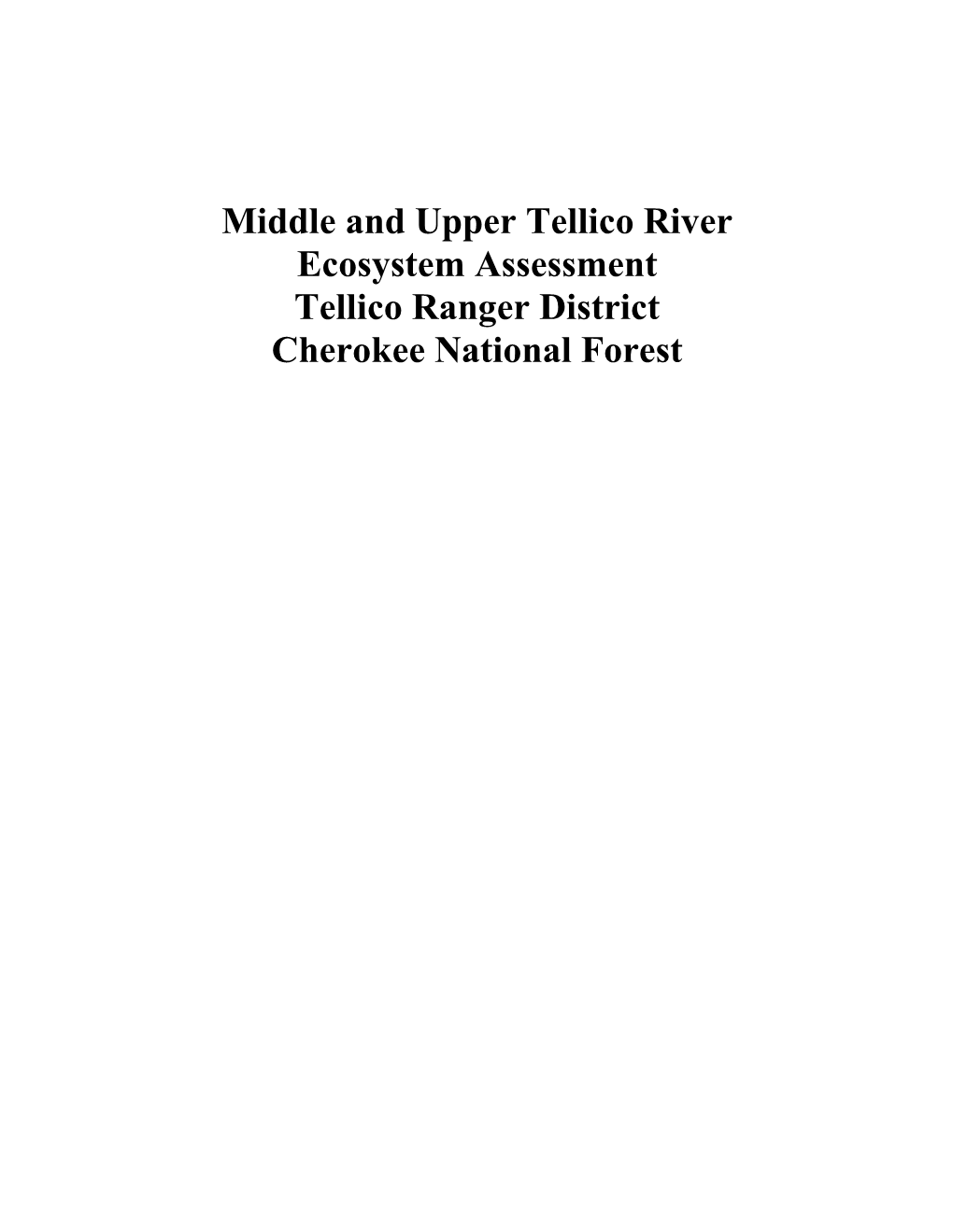 Middle and Upper Tellico River Ecosystem Assessment Tellico Ranger District Cherokee National Forest