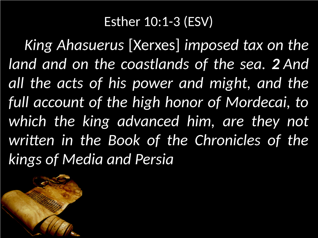 King Ahasuerus [Xerxes] Imposed Tax on the Land and on the Coastlands of the Sea