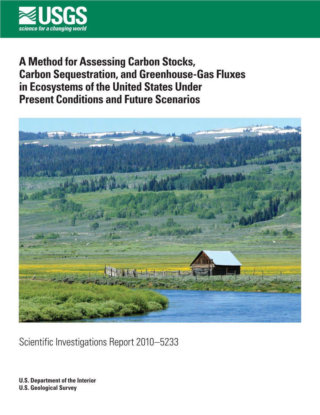 A Method for Assessing Carbon Stocks, Carbon Sequestration, and Greenhouse-Gas Fluxes in Ecosystems of the United States Under Present Conditions and Future Scenarios