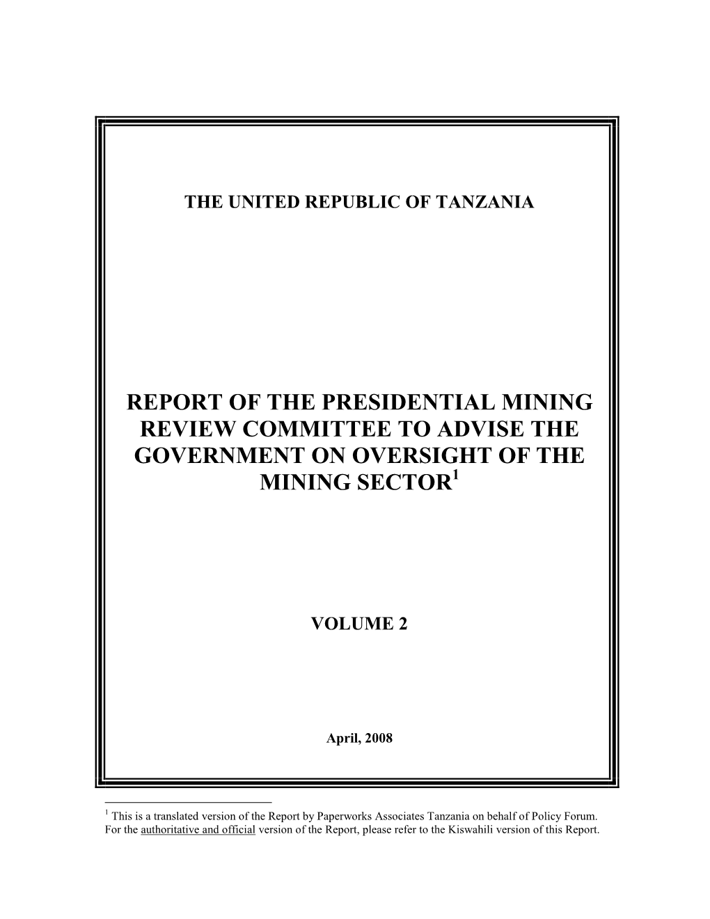 Report of the Presidential Mining Review Committee to Advise the Government on Oversight of the Mining Sector1