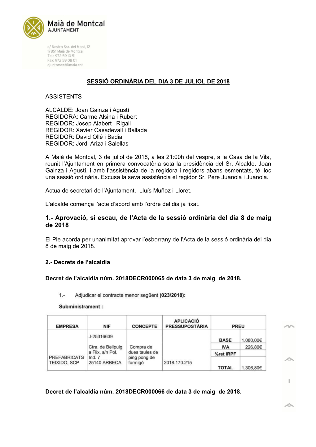 1.- Aprovació, Si Escau, De L'acta De La Sessió Ordinària Del Dia 8 De Maig De 2018