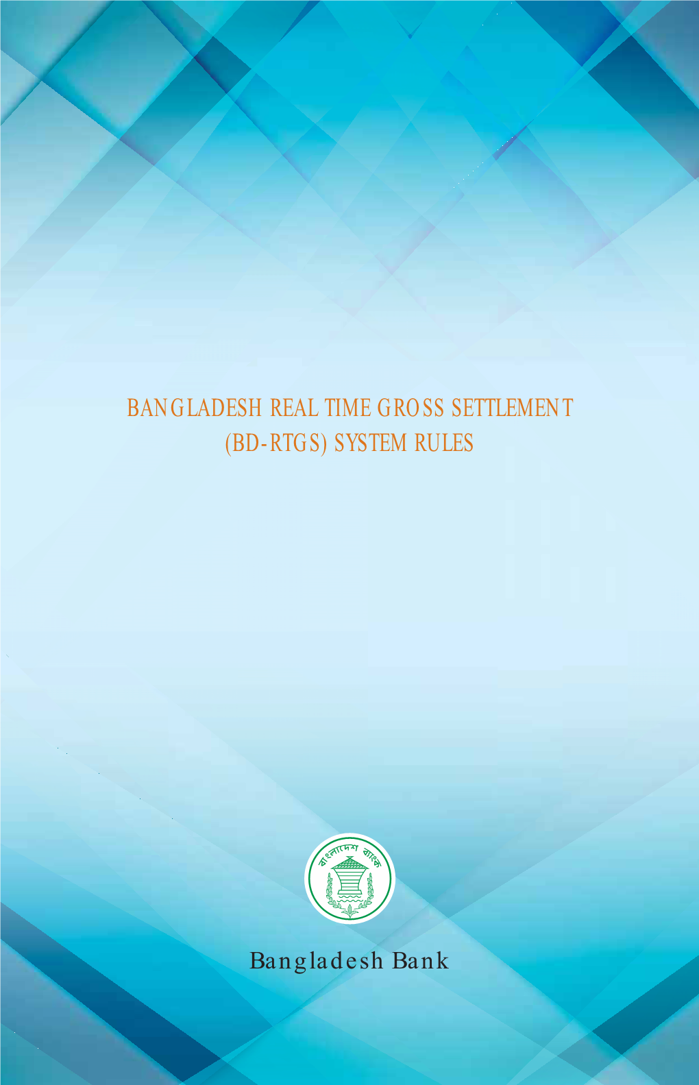 Bangladesh Real Time Gross Settlement (Bd-Rtgs) System Rules