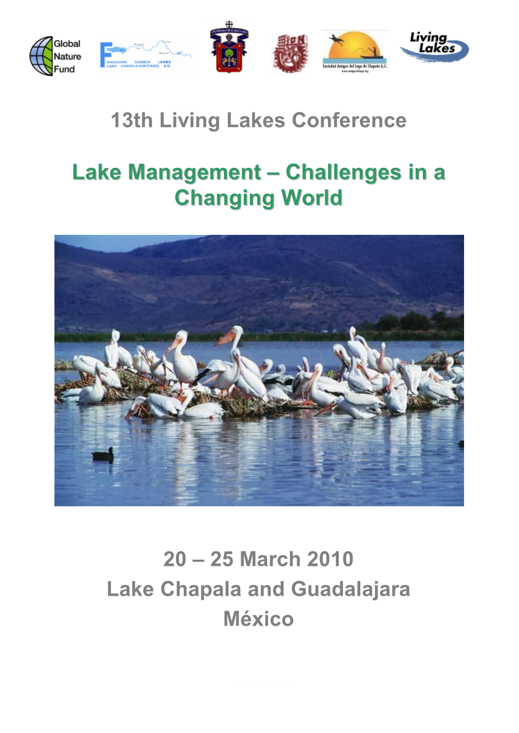 20 – 25 March 2010 Lake Chapala and Guadalajara México