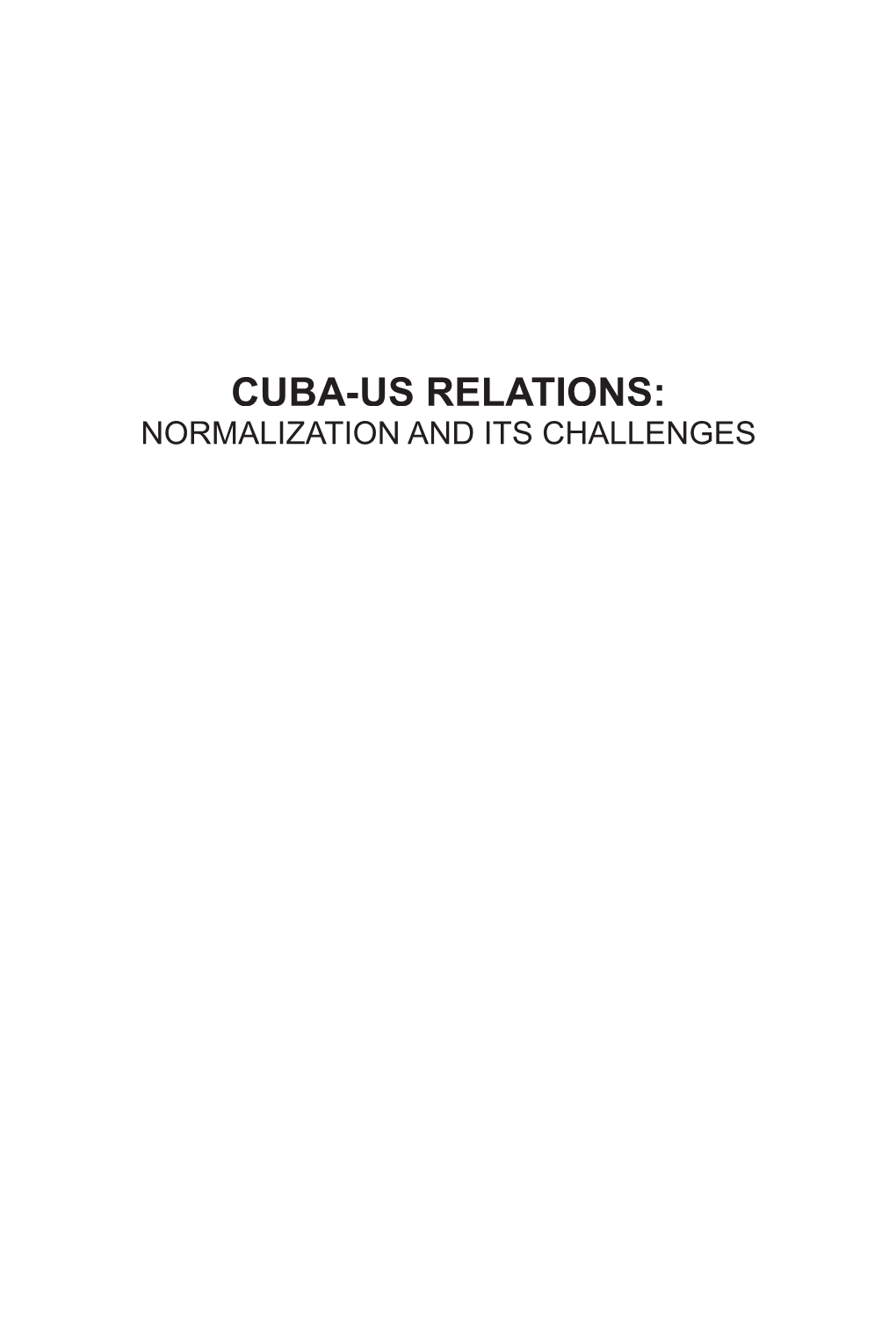 Cuba-Us Relations: Normalization and Its Challenges