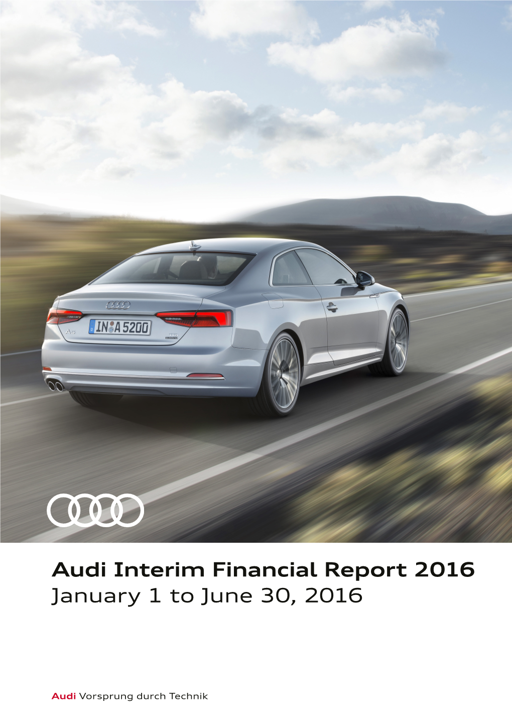 Audi Interim Financial Report 2016 January 1 to June 30, 2016