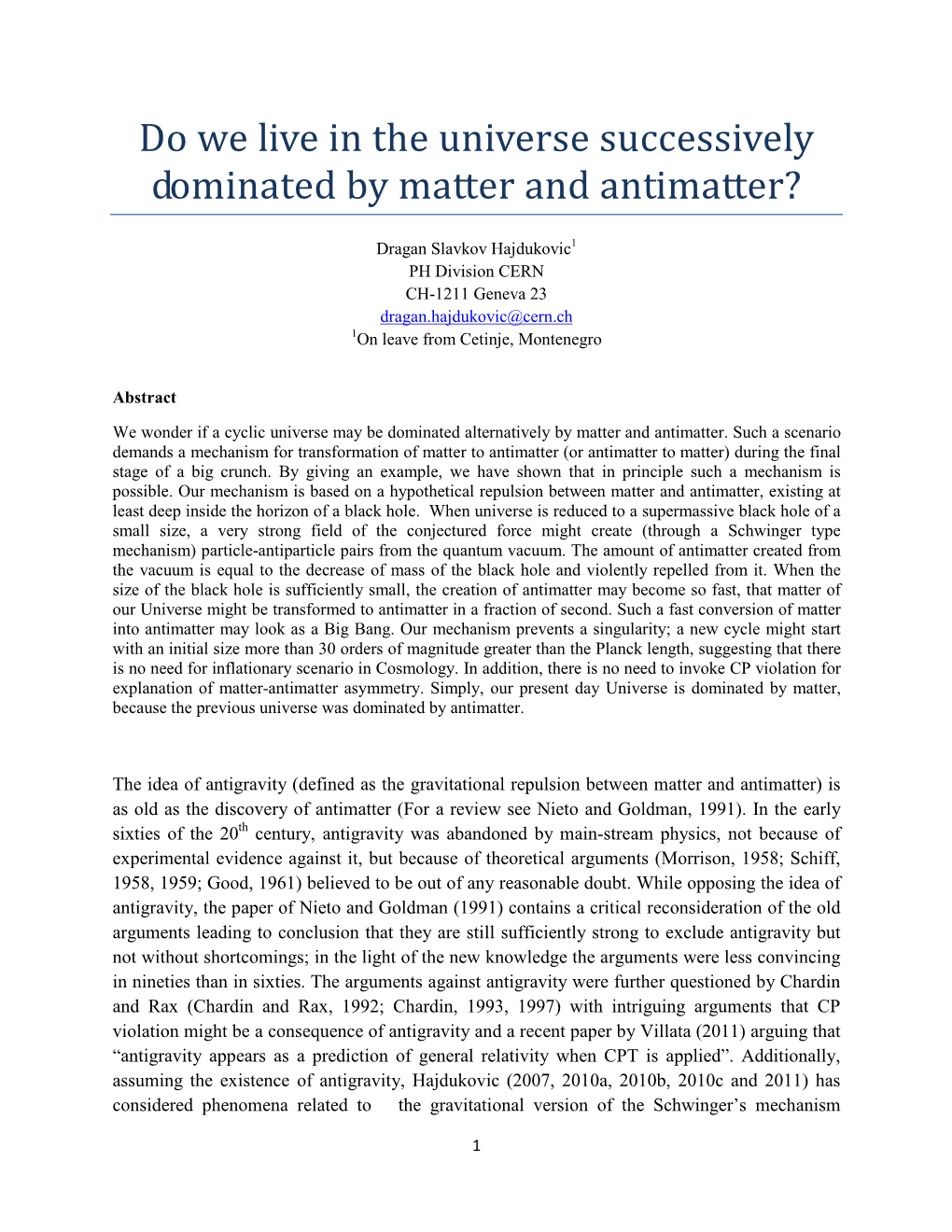 Do We Live in the Universe Successively Dominated by Matter and Antimatter?