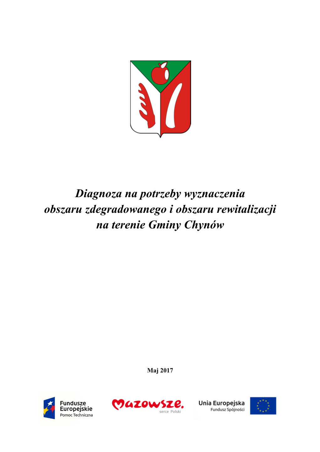 Diagnoza Na Potrzeby Wyznaczenia Obszaru Zdegradowanego I Obszaru Rewitalizacji Na Terenie Gminy Chynów