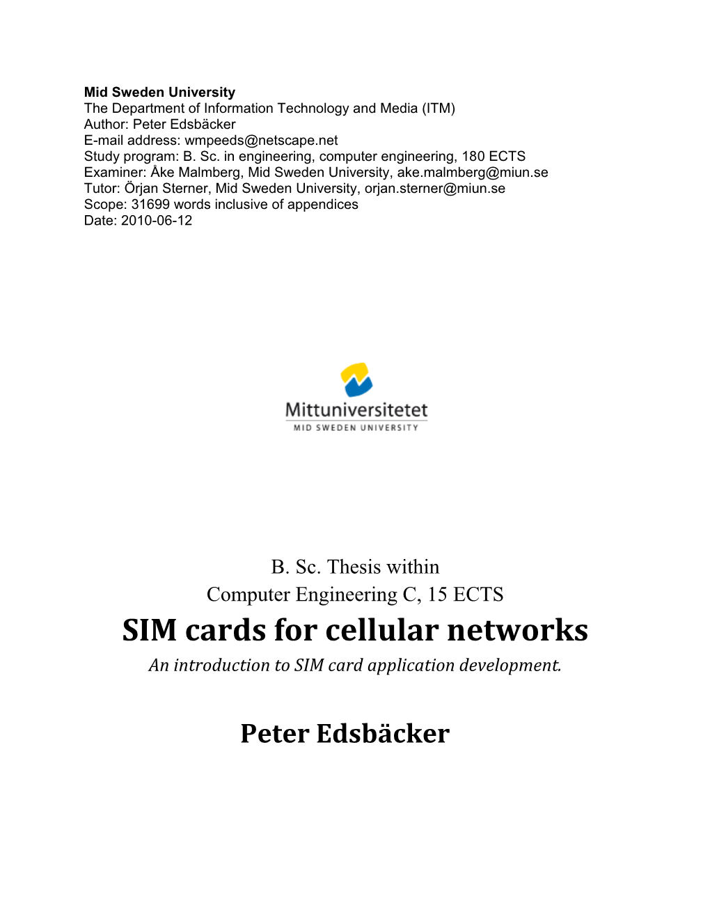 SIM Cards for Cellular Networks an Introduction to SIM Card Application Development