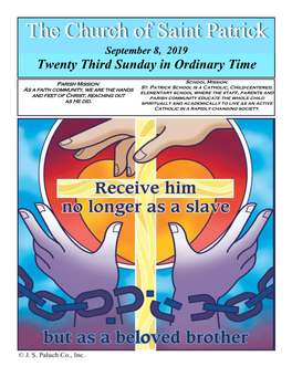 The Church of Saint Patrick September 8, 2019 Twenty Third Sunday in Ordinary Time