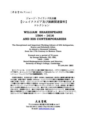 William Shakespeare 1564 – 1616 and His Contemporaries