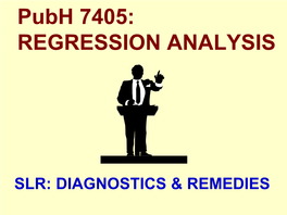 Pubh 7405: BIOSTATISTICS: REGRESSION