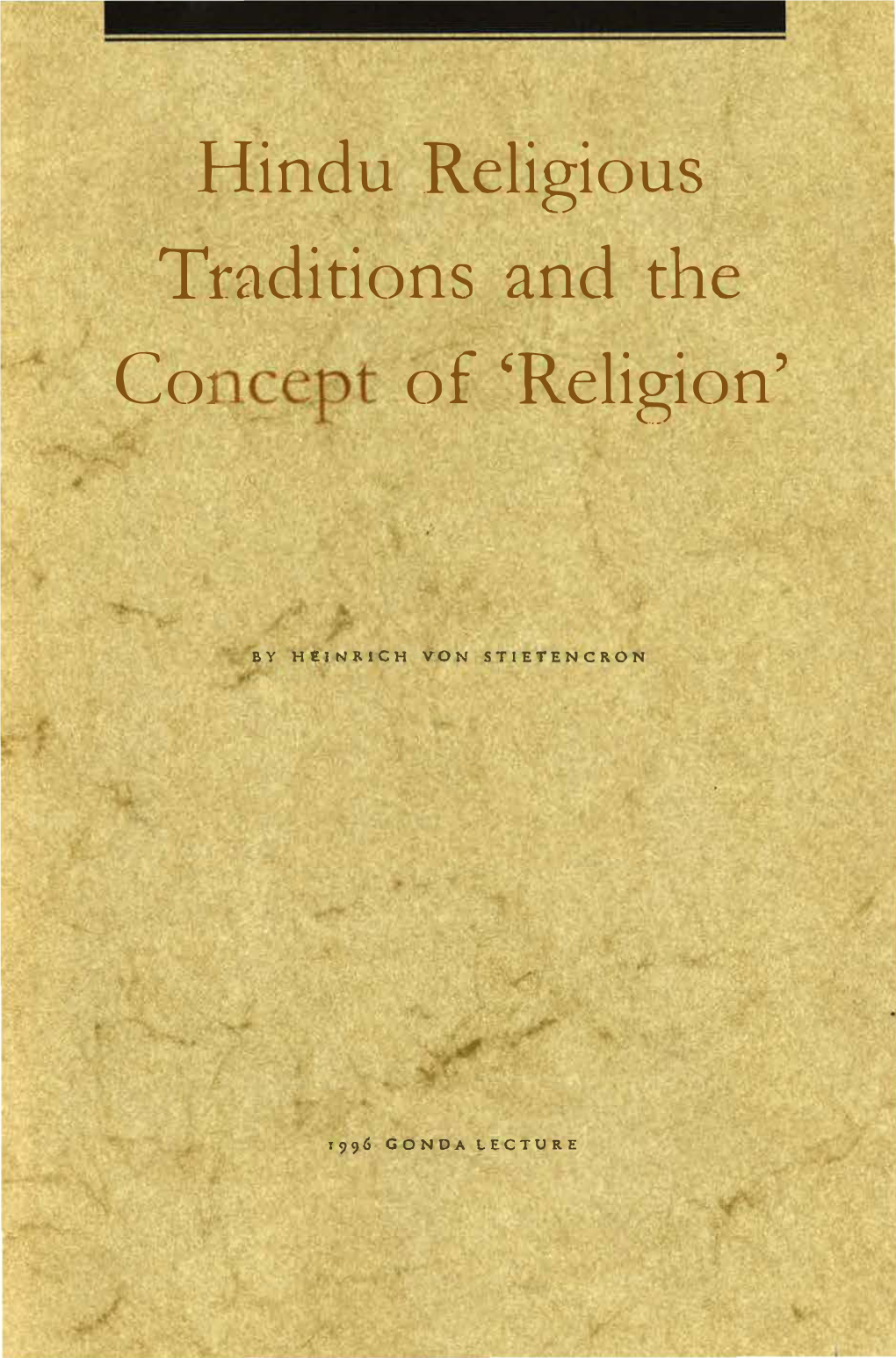 Hindu Religious Traditions and the Co 1Cept of 'Religion'