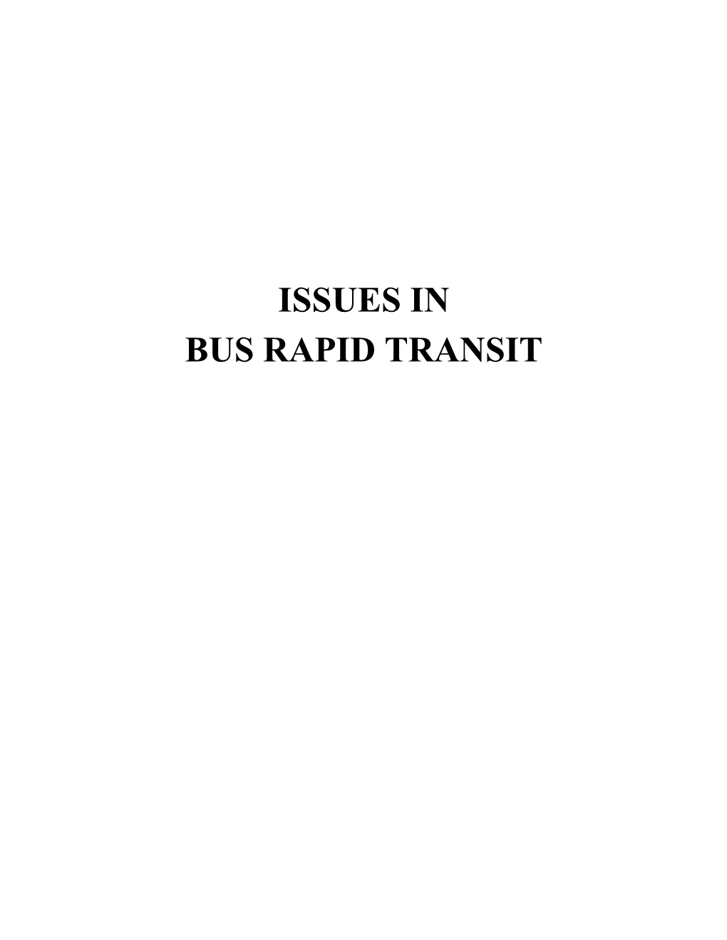 Issues in Bus Rapid Transit Acknowledgements