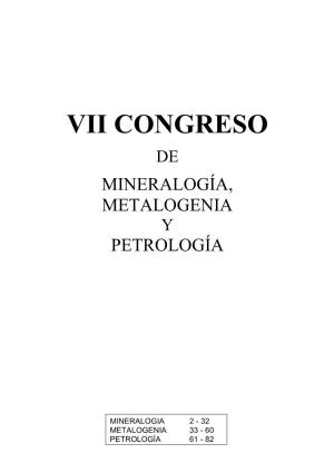 Vii Congreso De Mineralogía, Metalogenia Y Petrología