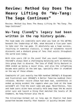 Review: Method Guy Does the Heavy Lifting on “Wu-Tang: the Saga Continues”