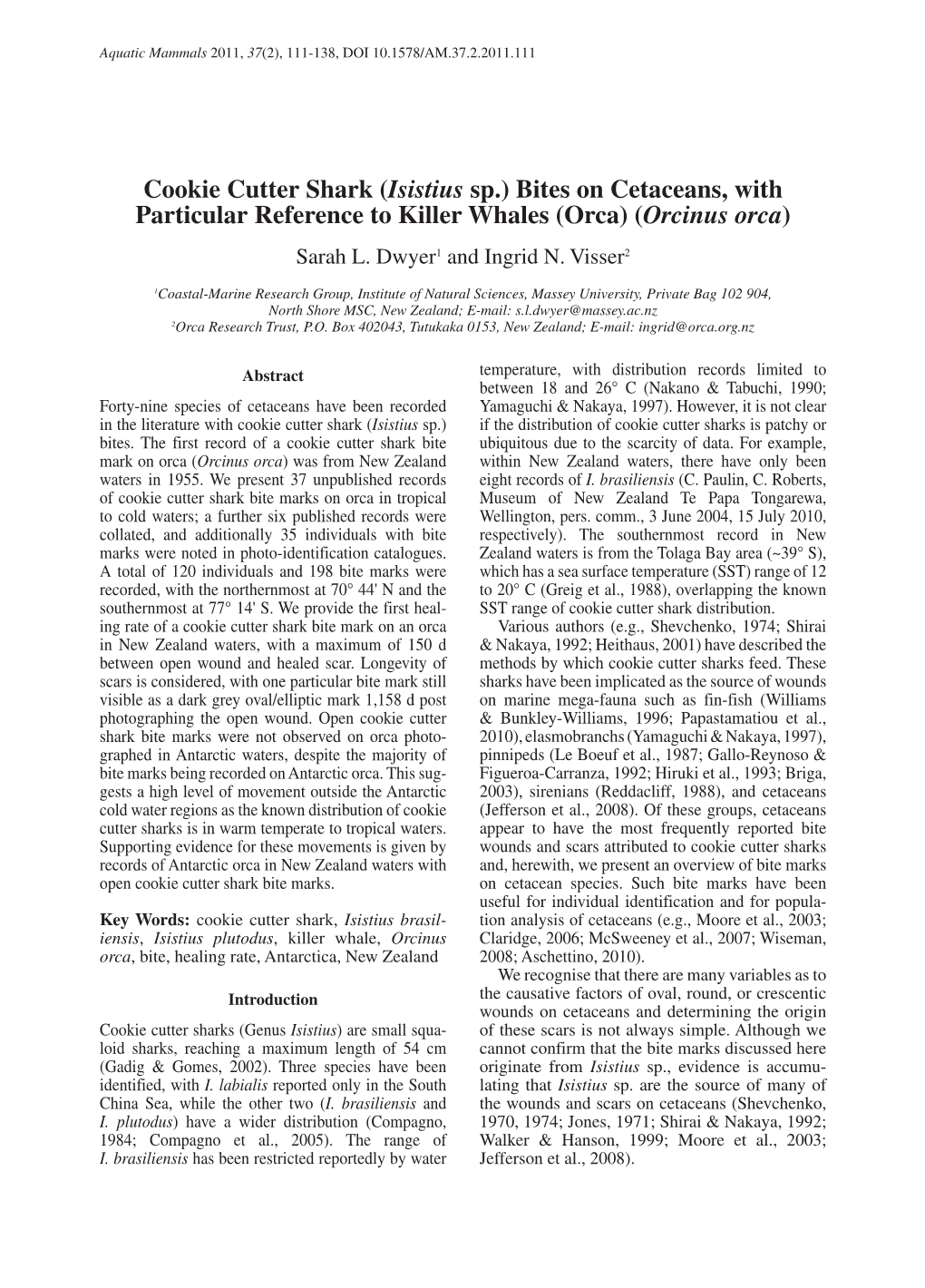 Cookie Cutter Shark (Isistius Sp.) Bites on Cetaceans, with Particular Reference to Killer Whales (Orca) (Orcinus Orca) Sarah L