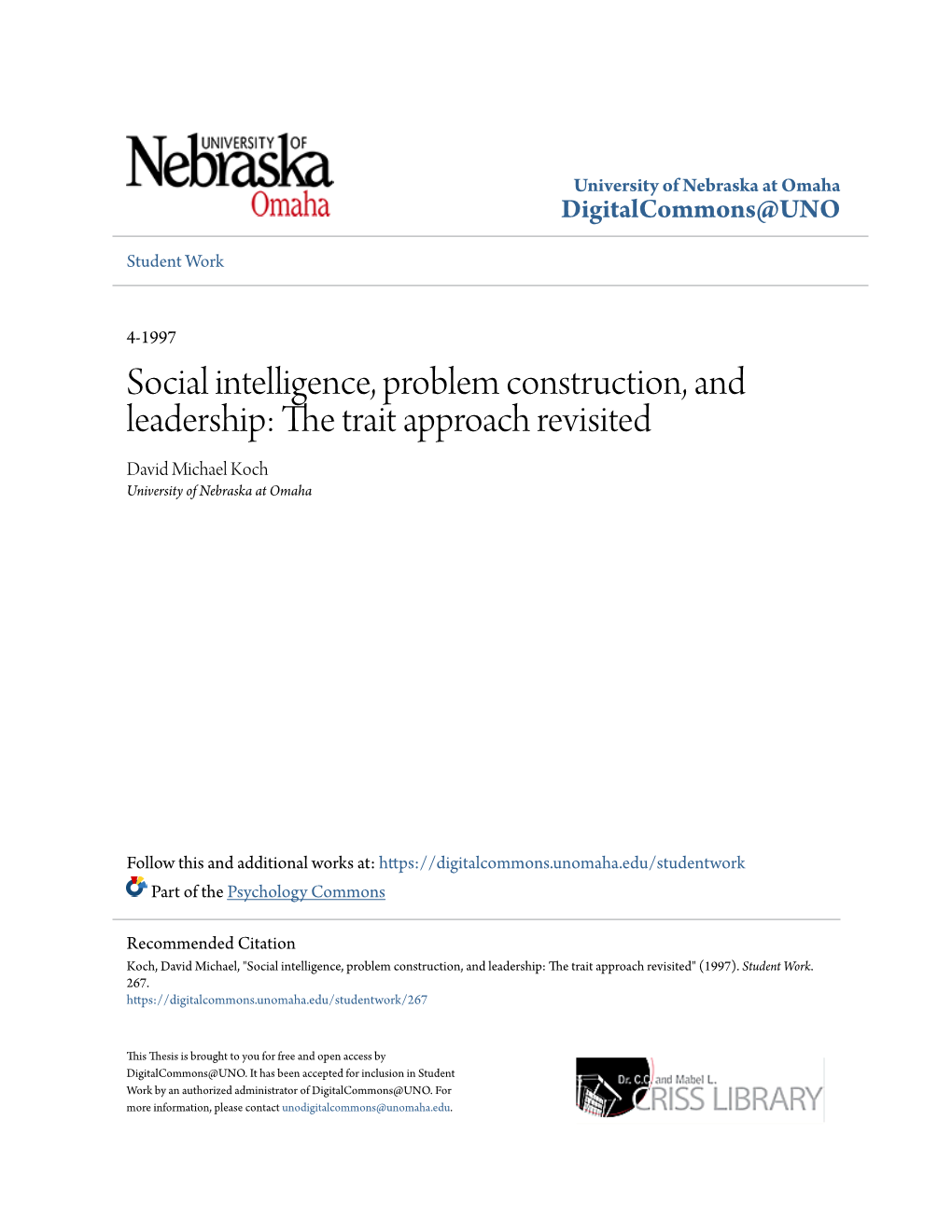 Social Intelligence, Problem Construction, and Leadership: the Trait Approach Revisited David Michael Koch University of Nebraska at Omaha
