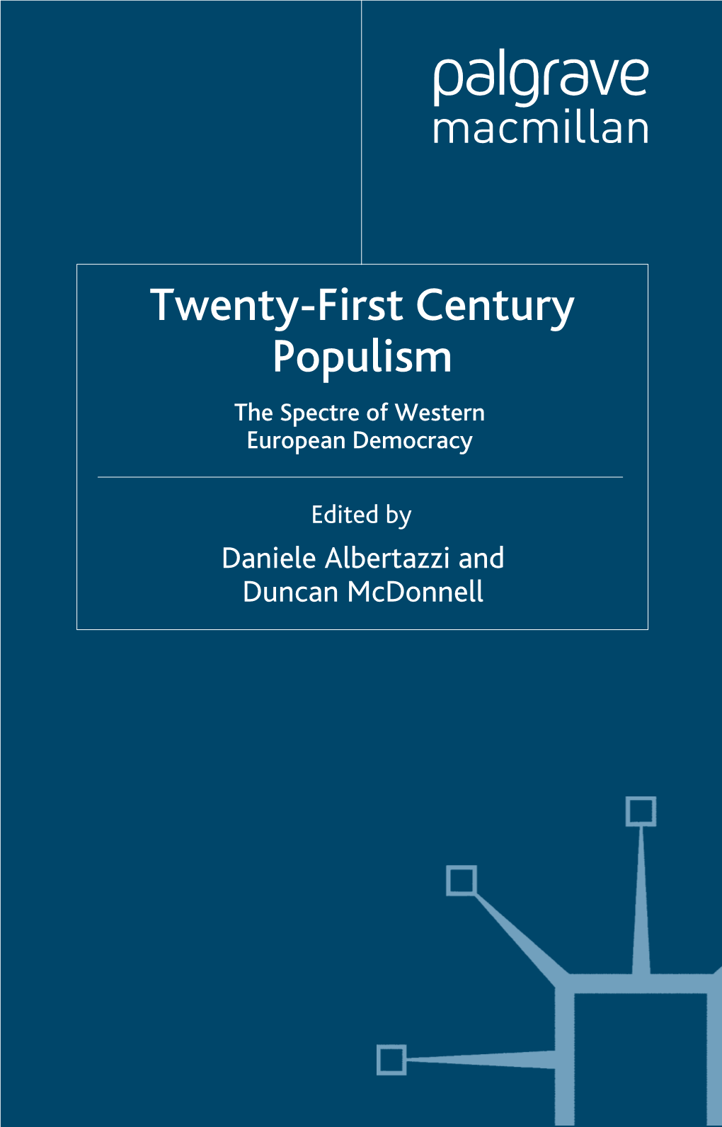 Twenty-First Century Populism the Spectre of Western European Democracy