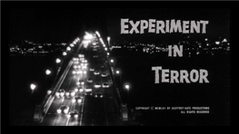 Experiment in Terror (1962) (Deal With) “The Standard Noir Theme of Innocence Invaded.” (Both) Are Strong Examples of the Bourgeois Fortress Invaded