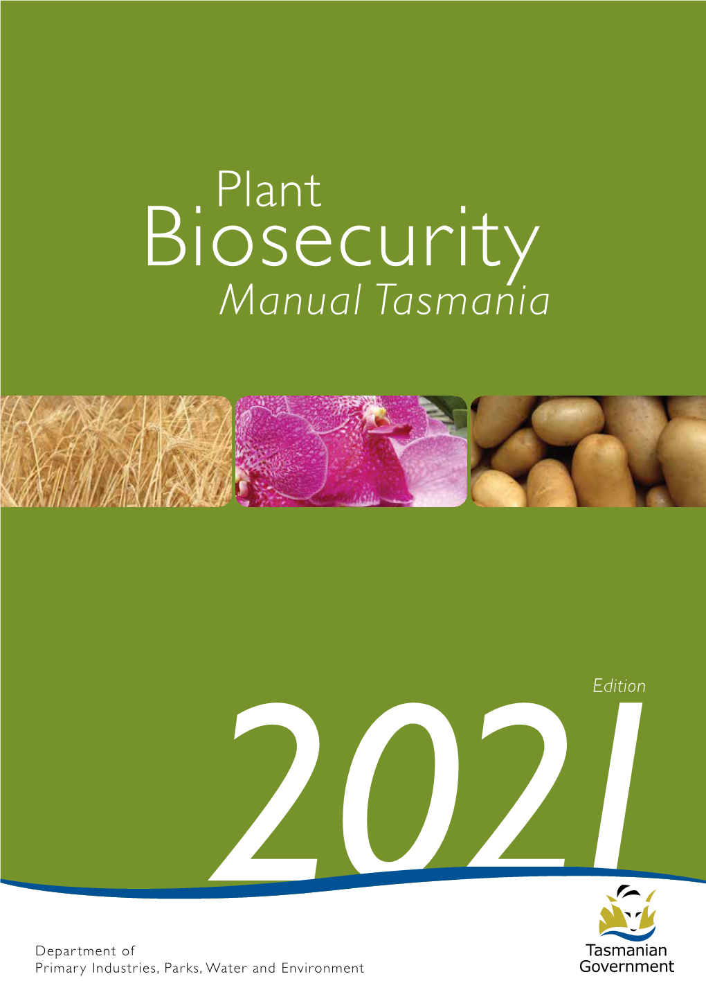 Plant Biosecurity Manual Tasmania – 2021 Edition, Available At