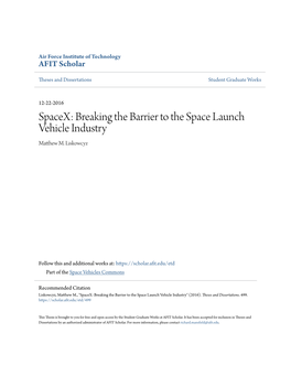 Spacex: Breaking the Barrier to the Space Launch Vehicle Industry Matthew M