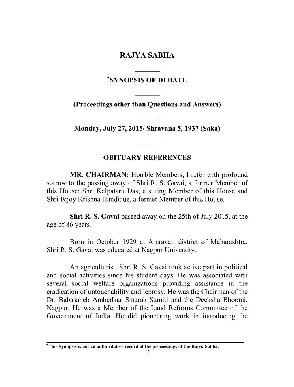 RAJYA SABHA ______SYNOPSIS of DEBATE ______(Proceedings Other Than Questions and Answers) ______Monday, July 27, 2015/ Shravana 5, 1937 (Saka) ______