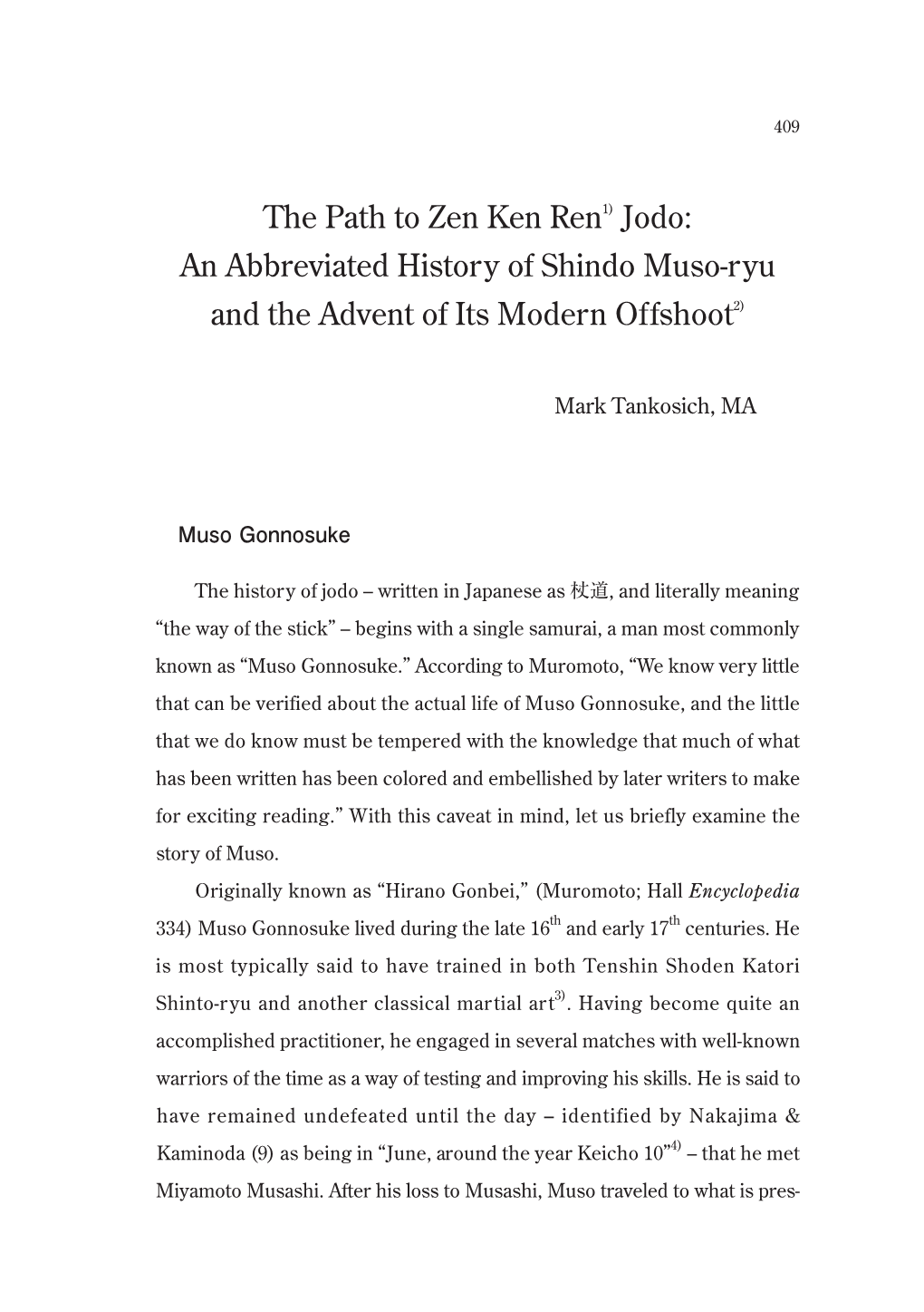 The Path to Zen Ken Ren1) Jodo: an Abbreviated History of Shindo Muso-Ryu and the Advent of Its Modern Offshoot2)