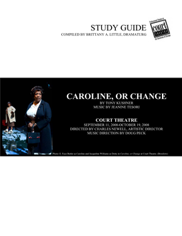 Caroline, Or Change by Tony Kushner Music by Jeanine Tesori
