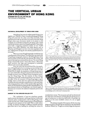 THE VERTICAL URBAN ENVIRONMENT of HONG KONG STEPHEN SIU-YU LAU, HO-YIN LEE the University of Hong Kong