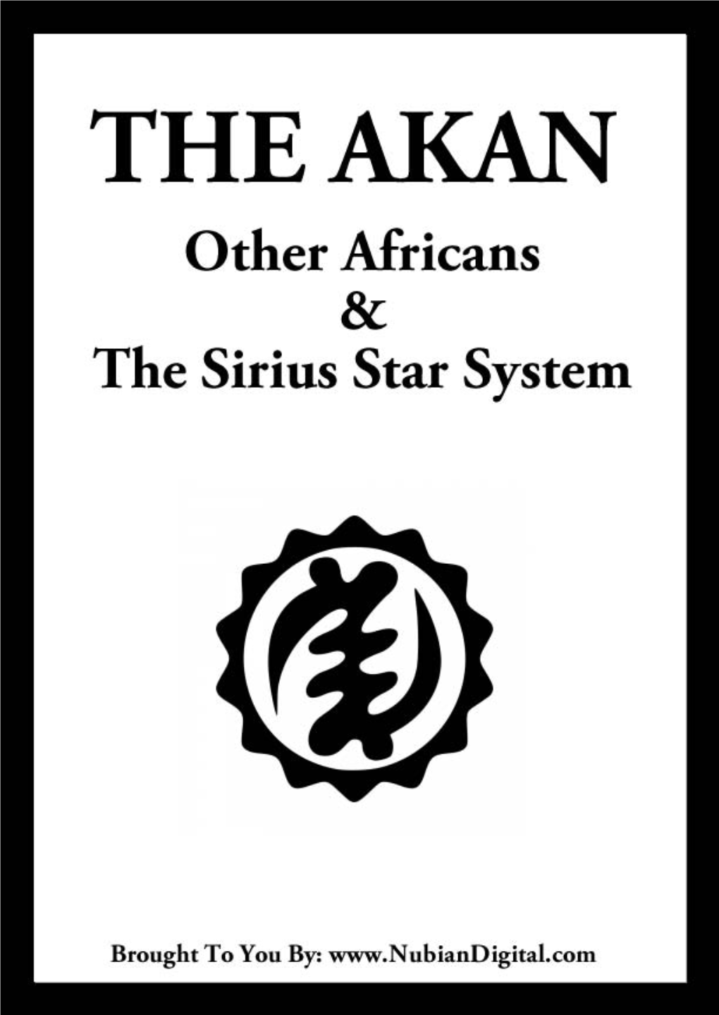 The Akan, Other Africans and the Sirius Star System