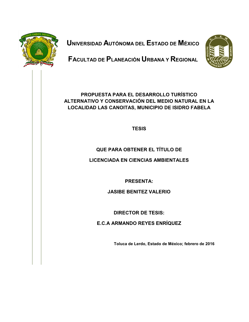 Universidad Autónoma Del Estado De México Facultad De Planeación Urbana Y Regional Propuesta Para El Desarrollo Turístico Al