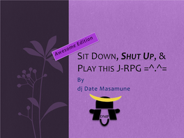 Sit Down, STFU, & Play This J-RPG