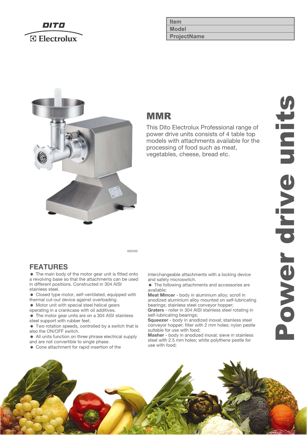 Power Drive Units Consists of 4 Table Top Models with Attachments Available for the Processing of Food Such As Meat, Vegetables, Cheese, Bread Etc