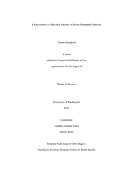 Characteristics of Bariatric Patients on Home Parenteral Nutrition Theresa Bergholz a Thesis Submitted in Partial Fulfillment Of