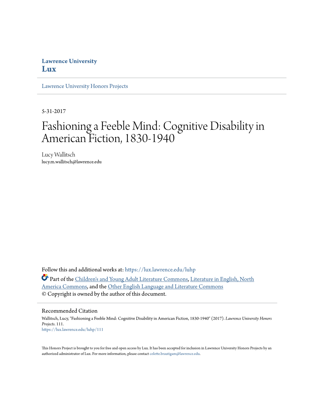 Fashioning a Feeble Mind: Cognitive Disability in American Fiction, 1830-1940 Lucy Wallitsch Lucy.M.Wallitsch@Lawrence.Edu