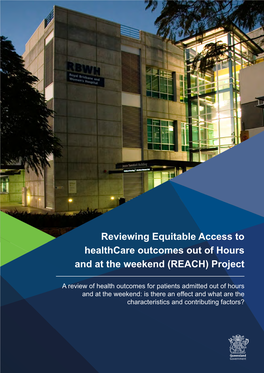 Reviewing Equitable Access to Healthcare Outcomes out of Hours and at the Weekend (REACH) Project