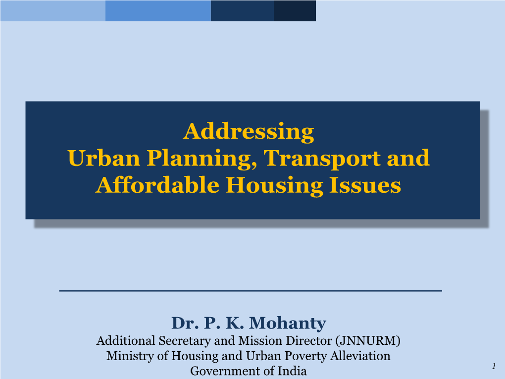 Addressing Urban Planning, Transport and Affordable Housing Issues