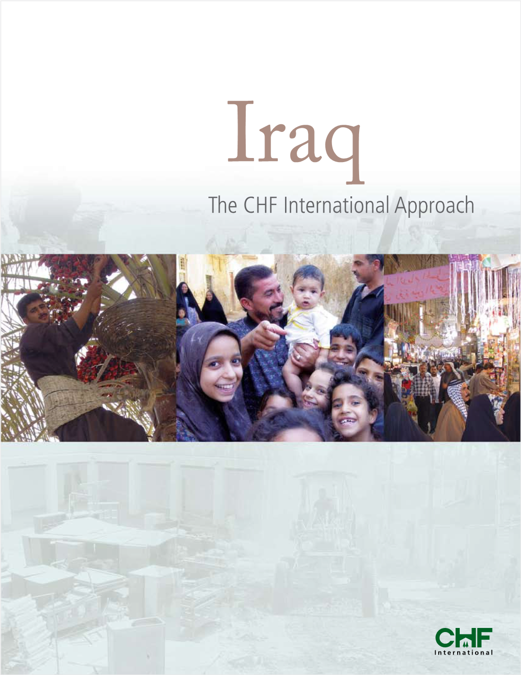 The CHF International Approach