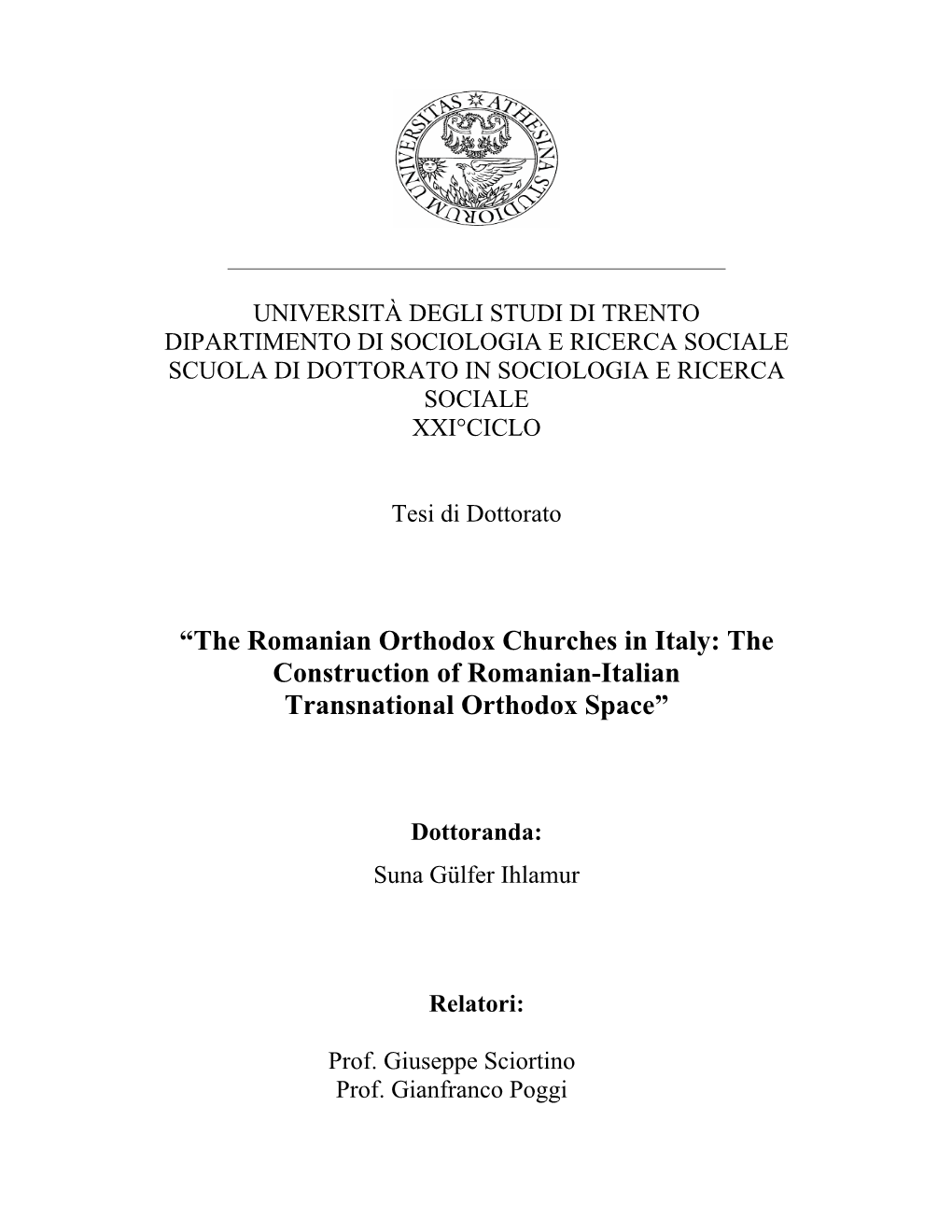 “The Romanian Orthodox Churches in Italy: the Construction of Romanian-Italian Transnational Orthodox Space”