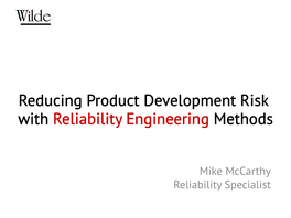 Reducing Product Development Risk with Reliability Engineering Methods